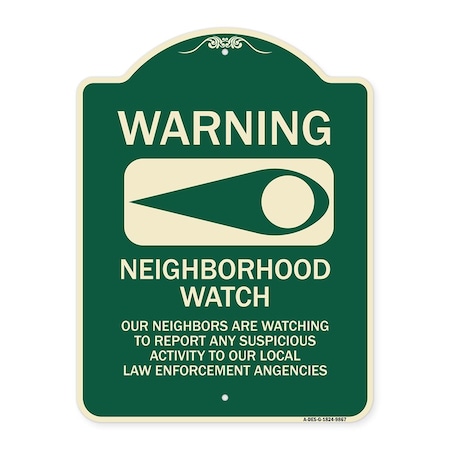 Signmission Designer Series-Warning-Our Neighbors Are Watching Green, 24" x 18", G-1824-9867 A-DES-G-1824-9867
